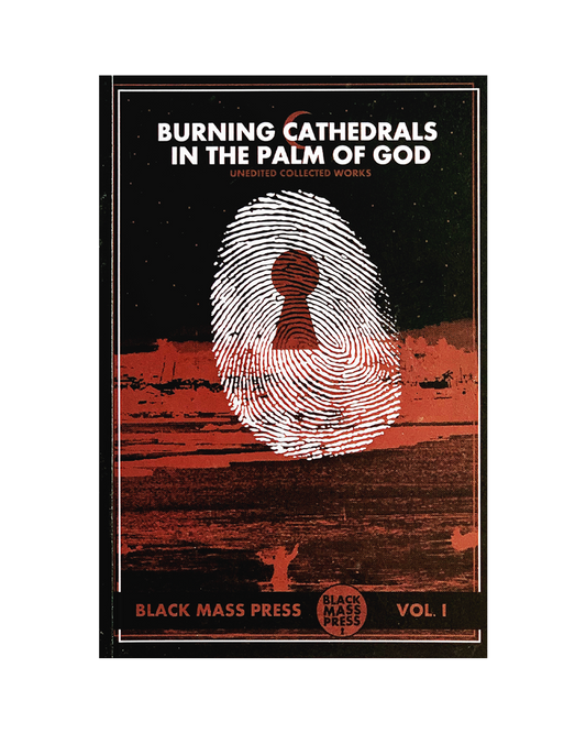 BURNING CATHEDRALS IN THE PALMS OF GOD