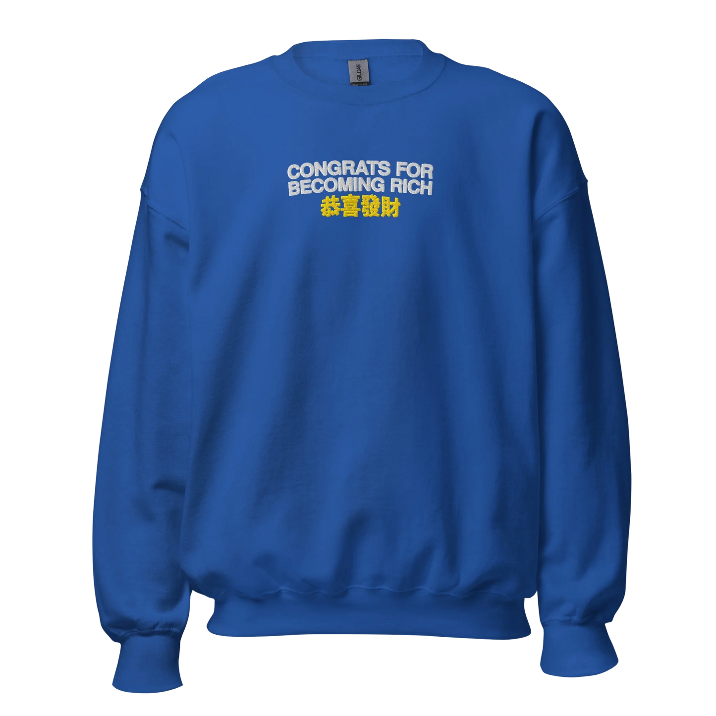 CONGRATS FOR BECOMING RICH CREWNECK SWEATSHIRT